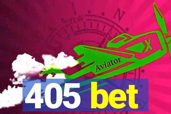 405 bet